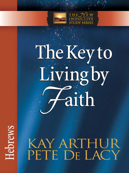 The Key to Living by Faith (eBook): Hebrews